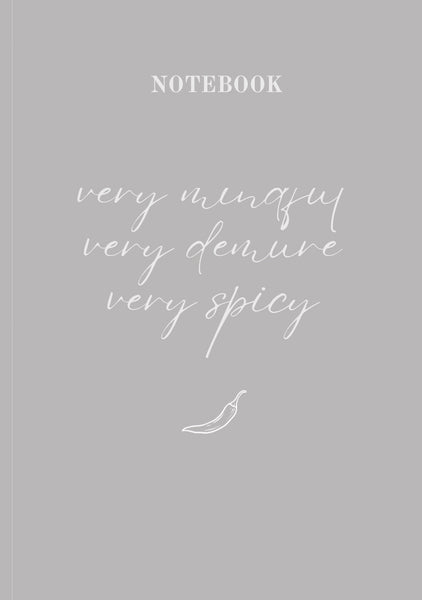 VERY MINDFUL, VERY DEMURE, VERY SPICY GREY